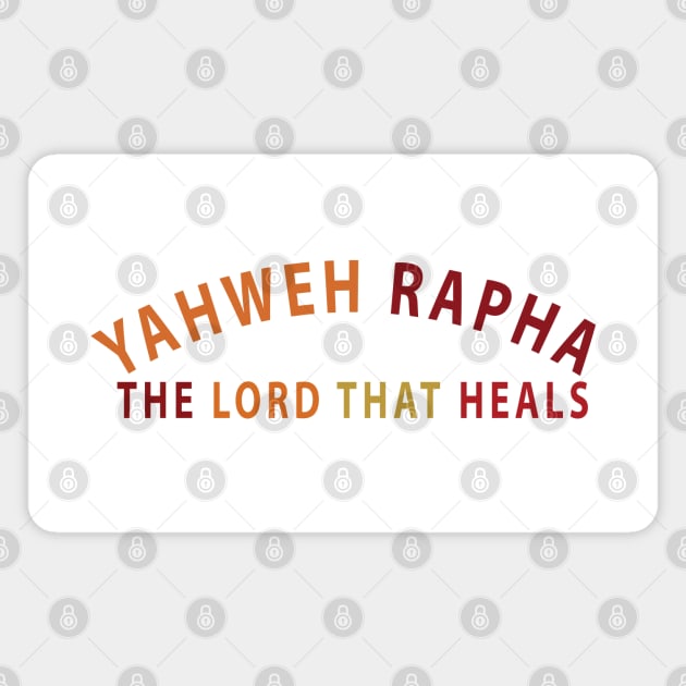 Yahweh Rapha The Lord That Heals Inspirational Christians Magnet by Happy - Design